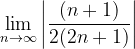 \dpi{120} \lim_{n \to \infty }\left | \frac{(n+1)}{2(2n+1)} \right |